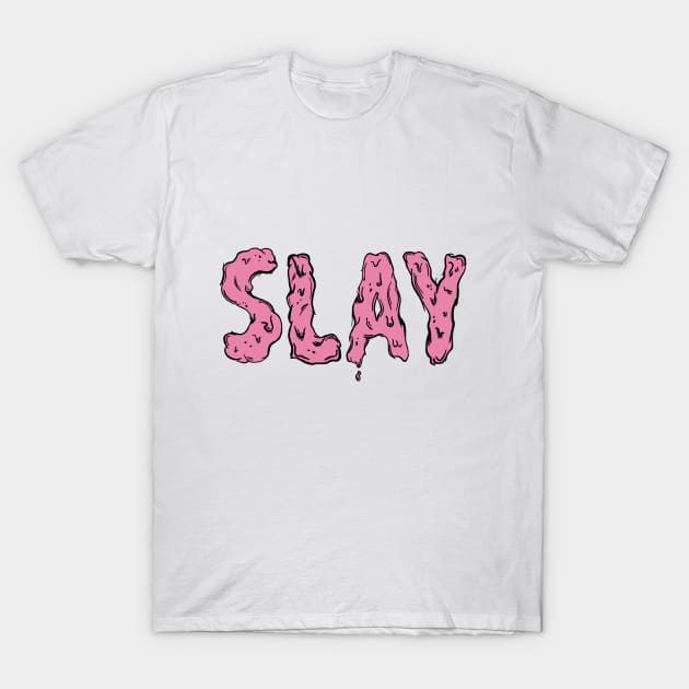 Slay T-Shirt by Milatoo